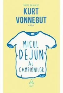 Micul dejun al campionilor de Kurt Vonnegut