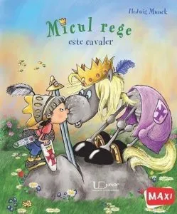 Micul rege este cavaler de Hedwig Munck