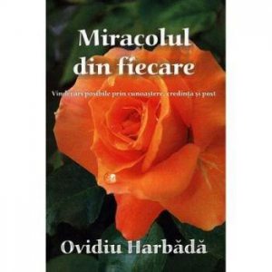 Miracolul din fiecare