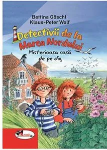Misterioasa casa de pe dig de Bettina Goschl