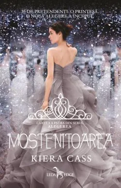 Mostenitoarea (Vol.4 din seria Alegerea) de Kiera Cass