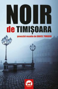 Noir de Timisoara