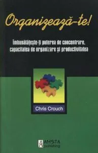Organizeaza-te! de Chris Crouch