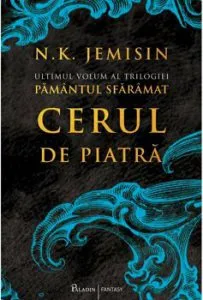 Pamantul sfaramat 3. Cerul de piatra de N.K. Jemisin
