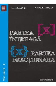 Partea intreaga. Partea fractionara vol.1