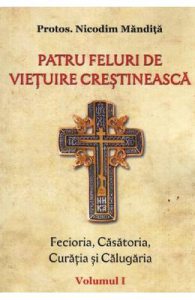 Patru feluri de vietuire crestineasca Vol.1