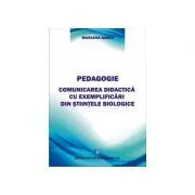 Pedagogie Comunicarea didactica cu exemplificari din stiintele biologice de Mariana Iancu