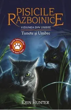 Pisicile razboinice Vol.32: Tunete si umbre de Erin Hunter
