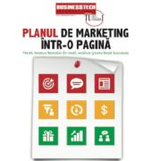 Planul de marketing intr-o pagina. Atrage noi clienti, sporeste-ti vanzarile si remarca-te din multime!