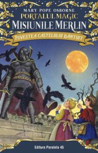 Povestea castelului bantuit. Portalul Magic - Misiunile Merlin nr. 2