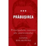 Principalele curente ale marxismului. Prabusirea