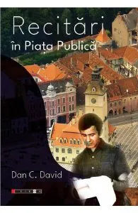 Recitari in piata publica de Dan C. David