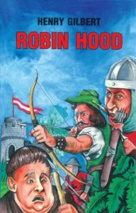 Robin Hood de Henry Gilbert