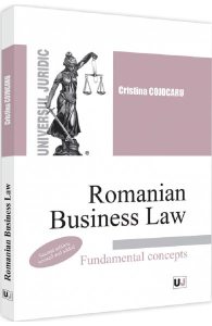 Romanian Business Law. Fundamental Concepts
