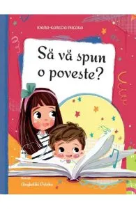Sa va spun o poveste? de Ioana-Kanelia Dalaka