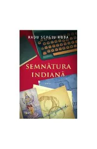 Semnătura indiană de Radu Sergiu Ruba