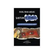 Suntem de neoprit. Cum am luat in stapanire lumea de Yuval Noah Harari