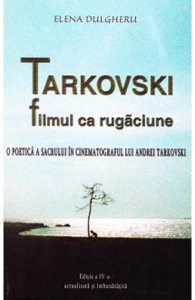 Tarkovski, filmul ca rugaciune ed.4