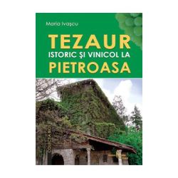 Tezaur istoric si vinocol la Pietroasa