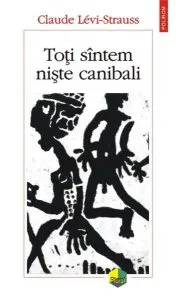 Toti suntem niste canibali