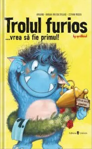 Trolul furios…vrea sa fie primul! de Barbara Van Den Speulhof