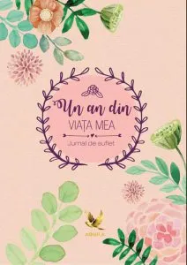 Un an din viata mea - Jurnal de suflet