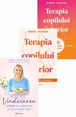 Vindecarea relatiei cu mancarea   Pachet Terapia copilului interior de Cori Gramescu