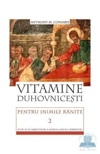 Vitamine duhovnicesti pentru inimile ranite 2 de Anthony M. Coniaris