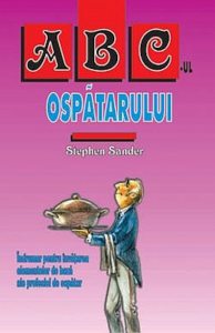Abc-ul ospatarului - indrumar pentru invatarea profesiei de ospatar