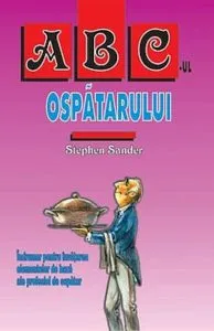 Abc-ul ospatarului - indrumar pentru invatarea profesiei de ospatar