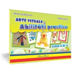 Arte vizuale si abilitati practice clasa a 3-a de Elena Stefanescu