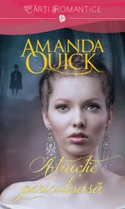 Atractie periculoasa de Amanda Quick