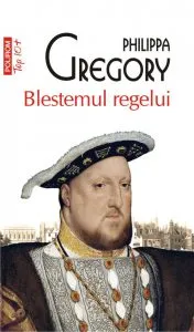 Blestemul regelui de Philippa  Gregory
