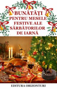 Bunatati pentru mesele festive ale sarbatorilor de iarna