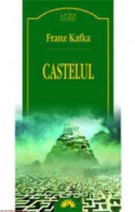 Castelul de Franz Kafka