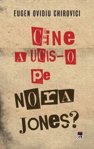 Cine a ucis-o pe Nora Jones?