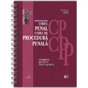 Codul penal si Codul de procedura penala Septembrie 2023. EDITIE SPIRALATA, tiparita pe hartie alba de Dan Lupascu