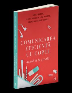Comunicarea eficienta cu copiii acasa si la scoala