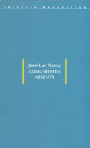 Comunitatea absentă de Jean-Luc Nancy