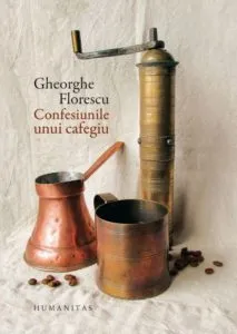Confesiunile unui cafegiu de Gheorghe Florescu