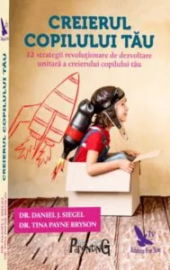 Creierul copilului tau editie revizuita de Tina Payne Bryson