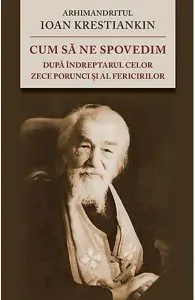 Cum sa ne spovedim de Ioan Krestiankin