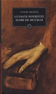 Cuvinte potrivite. Flori de mucigai de Tudor Arghezi