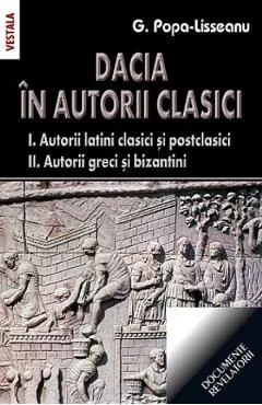 Dacia in autorii clasici de G. Popa-Lisseanu