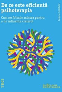 De ce este eficienta psihoterapia. Cum ne folosim mintea pentru a ne influenta creierul