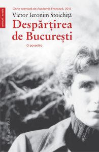 Despartirea de Bucuresti. O povestire