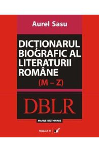 Dictionarul biografic al literaturii romane (M-Z)