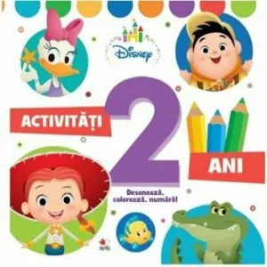 DISNEY. ACTIVITATI 2 ANI. Deseneaza, coloreaza, numara de Disney