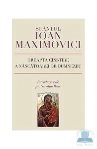 Dreapta cinstire a nascatoarei de Dumnezeu de Ioan Maximovici