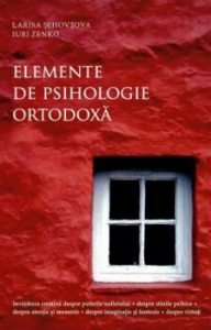 Elemente de psihologie ortodoxa. Editia a doua
